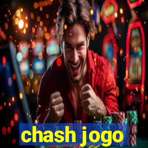 chash jogo